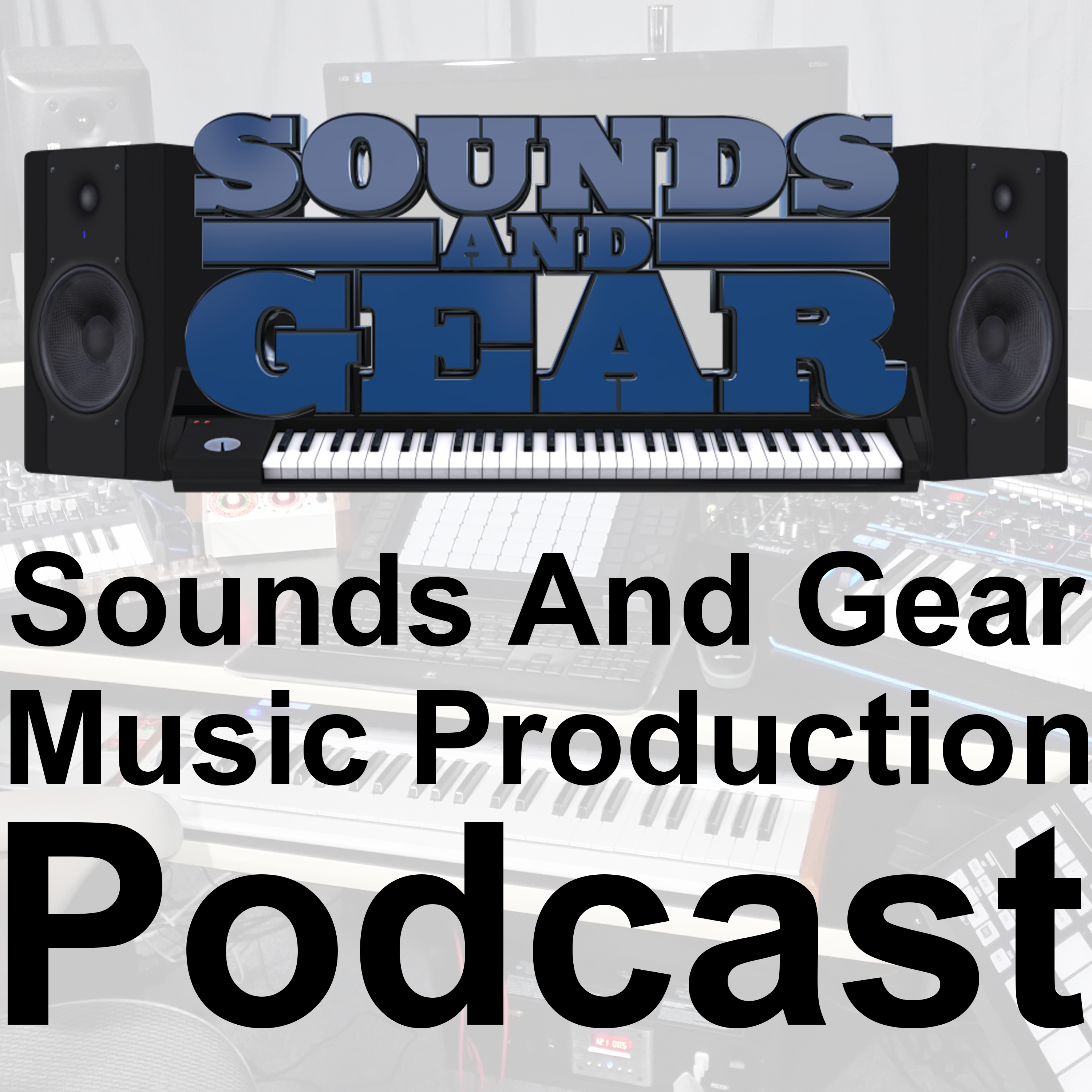 SoundsAndGear.com Music Production Podcast